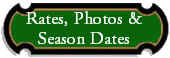 Rates, Photos &
Season Dates